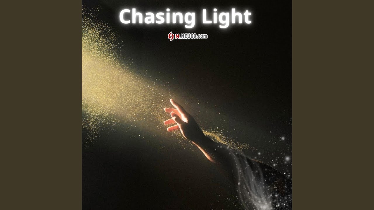 Chasing Light (DistroKid Version) by My Pham VCCI on NEU69